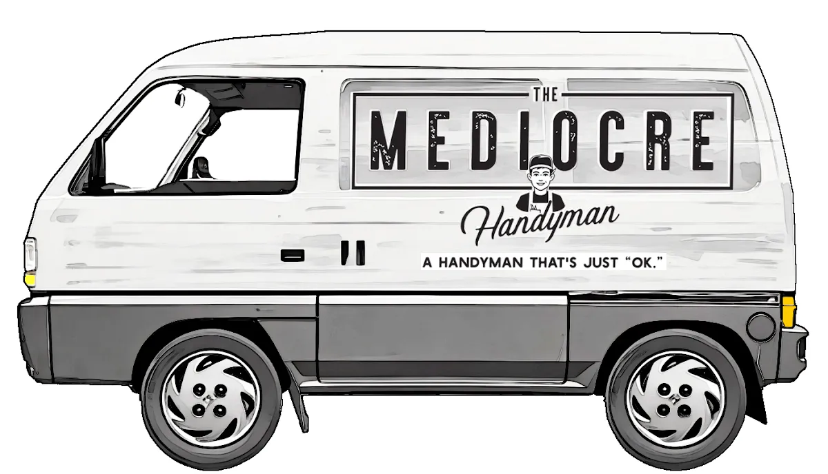 Mediocre Handyman