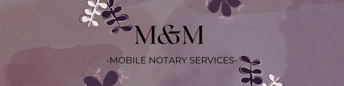 M&M Mobile Notary and Apostille Agent Services