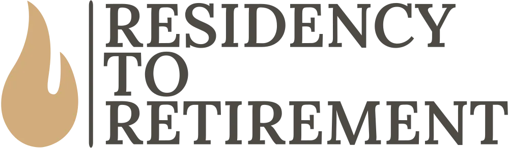 Residency to Retirement